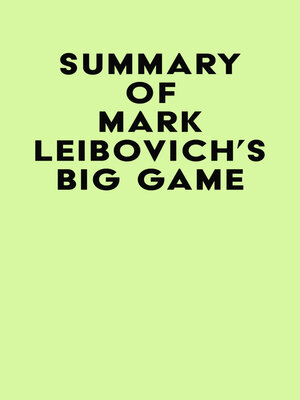 cover image of Summary of Mark Leibovich's Big Game